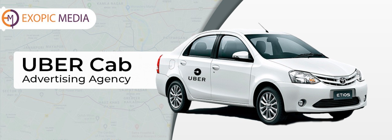 Uber Cab Advertising Agency in Delhi NCR