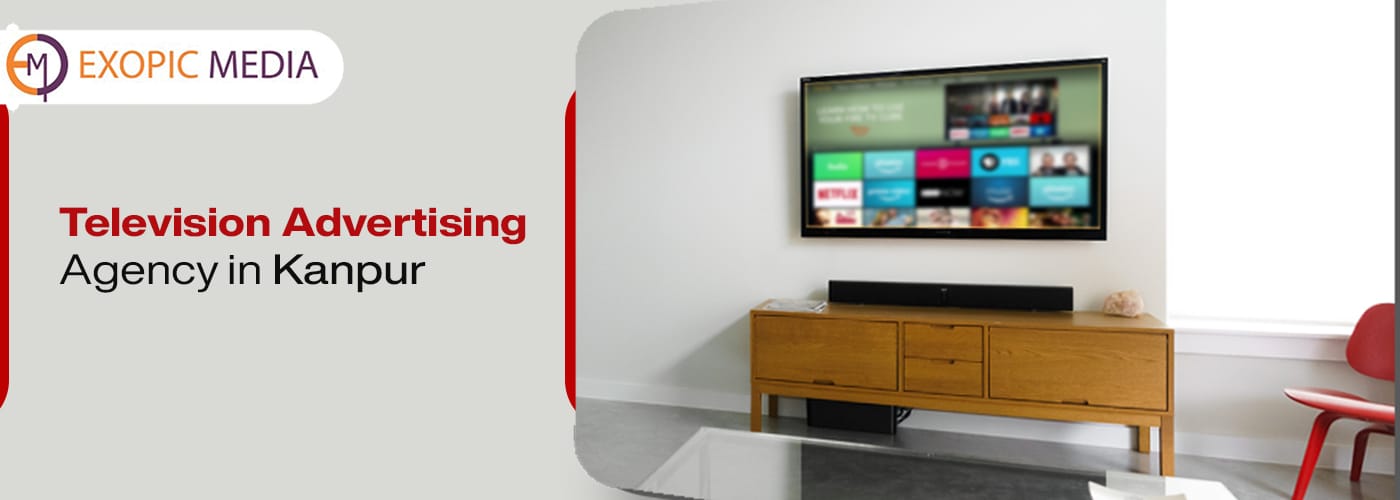 Television Advertising Agency in Kanpur