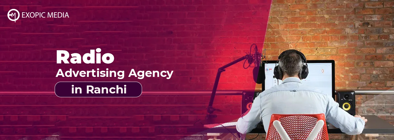 Radio Advertising Agency in Ranchi